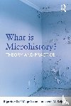 Magnusson, Sigurður Gylfi, Szijarto, Istvan M. (Lorand Eotvos University - What is Microhistory?