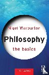 Warburton, Nigel - Philosophy: The Basics