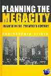 Silver, Christopher - Planning the Megacity - Jakarta in the Twentieth Century
