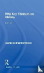 Hughes-Warrington, Marnie (University of South Australia - Fifty Key Thinkers on History