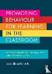 Ellis, Simon (Canterbury Christ Church University, Tod, Janet (Canterbury Christ Church University - Promoting Behaviour for Learning in the Classroom