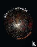 Carlo (University of Montreal, Canada) Morselli - Crime and Networks