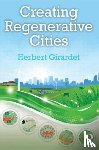 Girardet, Herbert (Herbert Girardet - Creating Regenerative Cities