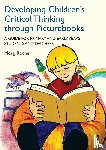 Roche, Mary (St Patrick’s College - Developing Children's Critical Thinking through Picturebooks