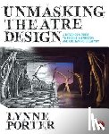 Porter, Lynne (Resident Designer and Director - Unmasking Theatre Design: A Designer's Guide to Finding Inspiration and Cultivating Creativity