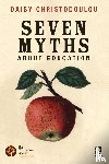 Christodoulou, Daisy (Head of Research and Innovation at ARK Academies - Seven Myths About Education