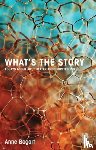 Bogart, Anne - What's the Story