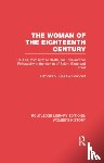de Goncourt, Edmond, de Goncourt, Jules - The Woman of the Eighteenth Century