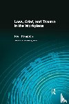 Thompson, Neil, Lund, Dale - Loss, Grief, and Trauma in the Workplace