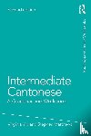 Yip, Virginia (The Chinese University of Hong Kong.), Matthews, Stephen (The University of Hong Kong.) - Intermediate Cantonese