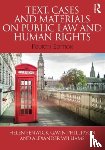 Fenwick, Helen (Durham University, Phillipson, Gavin (Durham University, Williams, Alexander - Text, Cases and Materials on Public Law and Human Rights