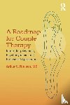 Nielsen, Arthur C. (Northwestern University - A Roadmap for Couple Therapy