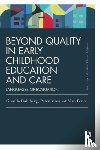 Dahlberg, Gunilla, Moss, Peter (Institute of Education, University College London, UK), Pence, Alan (University of Victoria, Canada.) - Beyond Quality in Early Childhood Education and Care