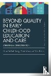 Dahlberg, Gunilla (Institute of Education, Moss, Peter (Institute of Education, Pence, Alan (University of Victoria - Beyond Quality in Early Childhood Education and Care