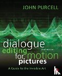 Purcell, John - Dialogue Editing for Motion Pictures