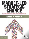 Piercy, Nigel F. - Market-Led Strategic Change