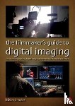 Brown, Blain - The Filmmaker’s Guide to Digital Imaging