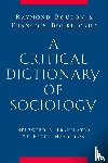 Boudon, Raymond, Bourricaud, Francois - A Critical Dictionary of Sociology