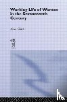 Clark, Alice - The Working Life of Women in the Seventeenth Century