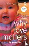 Gerhardt, Sue (Private Practice - Why Love Matters