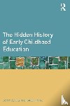  - The Hidden History of Early Childhood Education