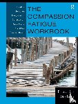 Mathieu, Francoise (Compassion Fatigue Solutions - The Compassion Fatigue Workbook