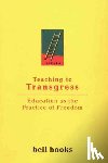 Hooks, Bell (Berea College, USA) - Teaching To Transgress - Education as the Practice of Freedom