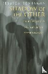 Benjamin, Jessica - Shadow of the Other