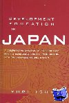 Ishii, Yuri - Development Education in Japan - A Comparative Analysis of the Contexts for Its Emergence, and Its Introduction into the Japanese School System