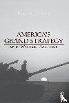 Art, Robert (Brandeis University - America's Grand Strategy and World Politics