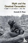 Rose, Kenneth - Myth and the Greatest Generation