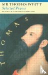 Wyatt, Sir Thomas - Selected Poems of Sir Thomas Wyatt