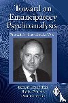 Brandchaft, Bernard (Training and Supervising Analyst, Doctors, Shelley (Institute for Psychoanalytic Study of Subjectivity, Sorter, Dorienne (Institute for Psychoanalytic Study of Subjectivity - Toward an Emancipatory Psychoanalysis