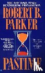 Parker, Robert B. - Pastime