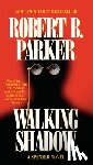 Parker, Robert B. - Walking Shadow