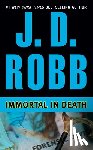 Robb, J D - Robb, J: Immortal in Death