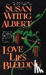 Albert, Susan Wittig - Love Lies Bleeding