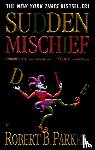Parker, Robert B. - Sudden Mischief