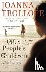 Trollope, Joanna - Other People's Children