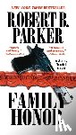 Parker, Robert B. - Family Honor