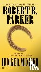 Robert B. Parker - Hugger Mugger
