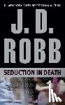 Robb, J. D. - SEDUCTION IN DEATH