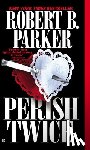 Parker, Robert B. - Perish Twice