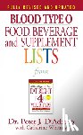 Dr. Peter J. D'Adamo, Catherine Whitney - Blood Type O Food, Beverage and Supplement Lists