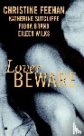 Feehan, Christine, Sutcliffe, Katherine, Wilks, Eileen, Brand, Fiona - Lover Beware