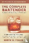 Feller, Robyn M. - The Complete Bartender (Updated)