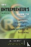 Guide, Gilbert, Gilbert, Jill - Entrepreneur's Guide To Patents, copyrights, trademarks, trade secrets & licensing.