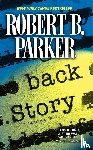 Parker, Robert B. - Back Story