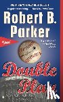 Parker, Robert B. - Double Play: A Thriller