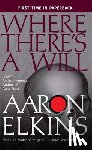 Elkins, Aaron - Where There's a Will
